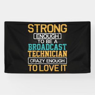 Engineer Crazy Enough To Be A Broadcast Technician Banner