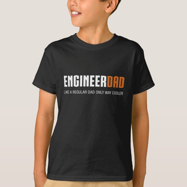 Engineer Dad Funny Cute Father's Day Gift T-Shirt (Front)