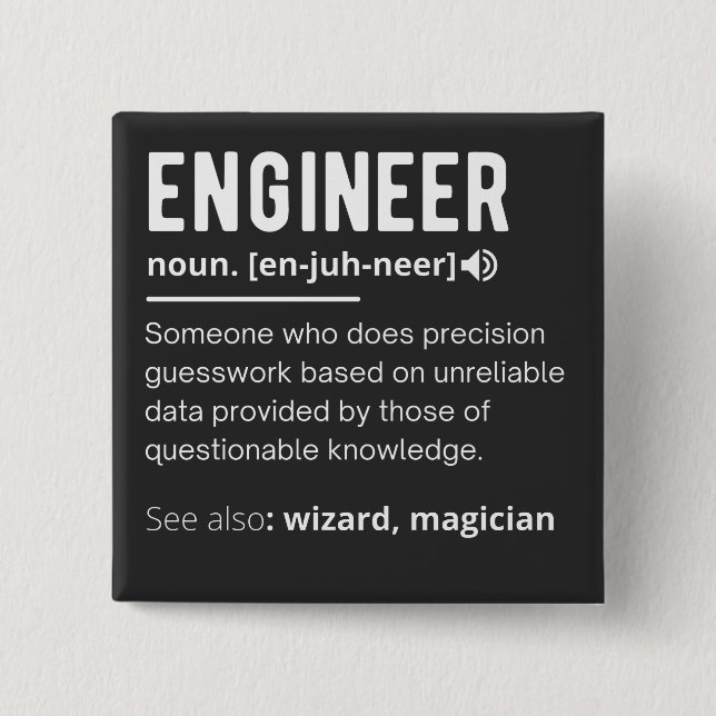 Engineer Definition Engineering Gift T-Shirt 2 Inch Square Button (Front)