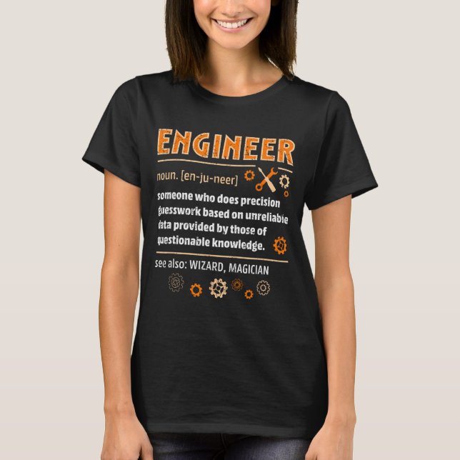 Engineer Definition Funny Engineering Nerdy Scienc T-Shirt (Front)