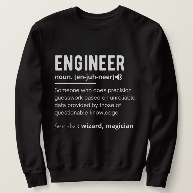 ENGINEER DEFINITION SWEATSHIRT (Design Front)