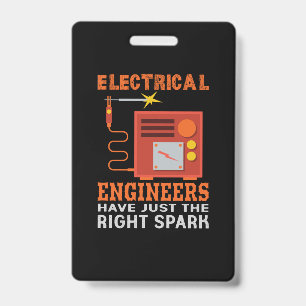 Engineer Electrical Engineers Have Just The Right Badge