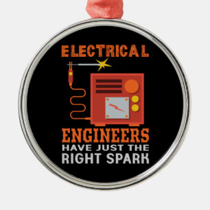 Engineer Electrical Engineers Have Just The Right Metal Ornament