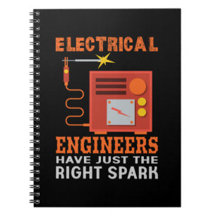 Engineer Electrical Engineers Have Just The Right Notebook