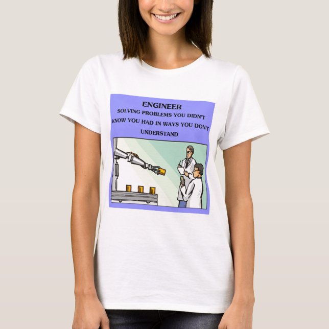 engineer engineering joke T-Shirt (Front)