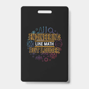 Engineer Engineering Like Math Badge