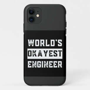 engineer, engineering, okayest, funny, humour iPhone 11 case
