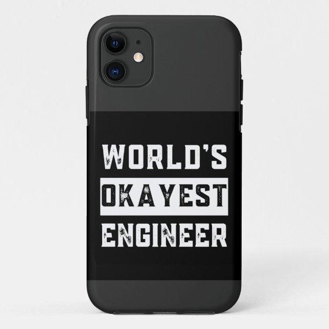 engineer, engineering, okayest, funny, humour Case-Mate iPhone case (Back)