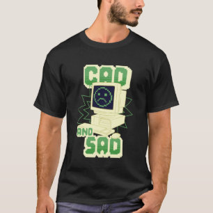 Engineer Engineering Sciences CAD and Sad T-Shirt