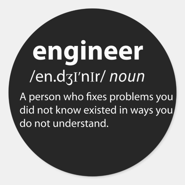 Engineer Funny Dictionary Definition Classic Round Sticker (Front)