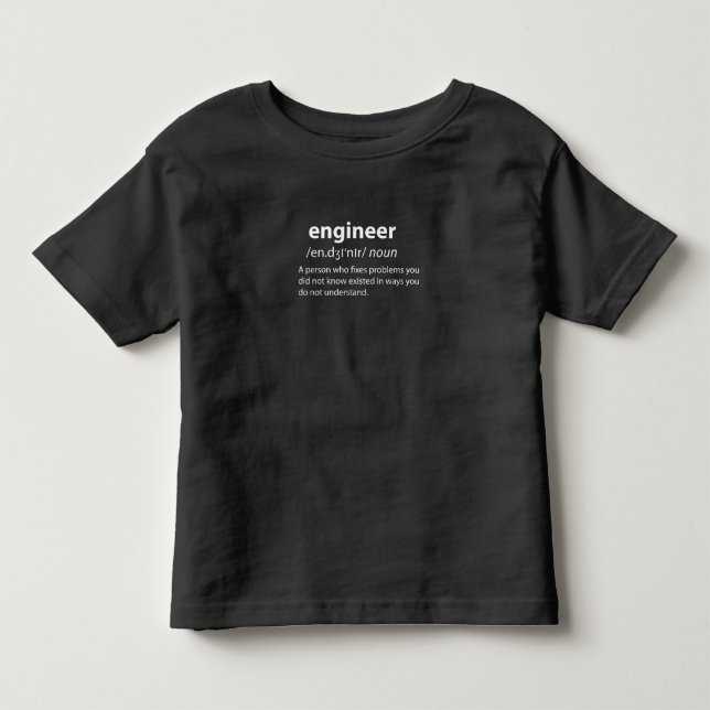 Engineer Funny Dictionary Definition Toddler T-shirt (Front)