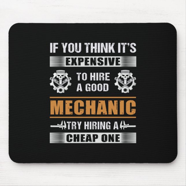 Engineer Hire A Good Mechanic Engineer Mouse Pad (Front)