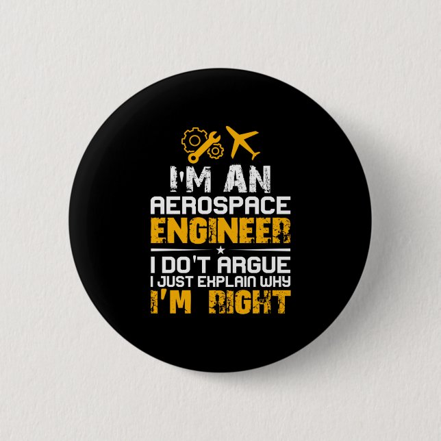 Engineer I Am A Aerospace Engineer 2 Inch Round Button (Front)