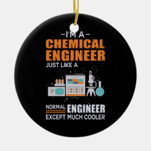 Engineer I Am A Chemical Engineer Ceramic Ornament