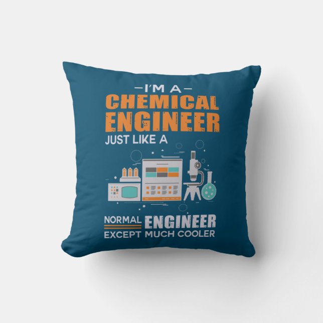 Engineer I Am A Chemical Engineer Throw Pillow (Front)