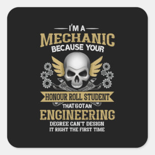 Engineer I Am A Mechanic Engineering Square Sticker