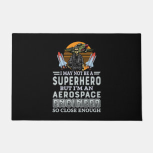 Engineer I Am An Aerospace Engineer Doormat