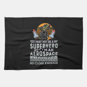 Engineer I Am An Aerospace Engineer Kitchen Towel