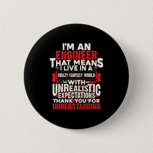 Engineer I Am An Engineer 2 Inch Round Button