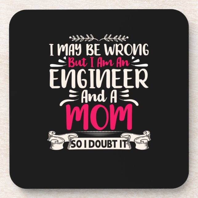 Engineer I Am An Engineer And A Mom Coaster (Front)