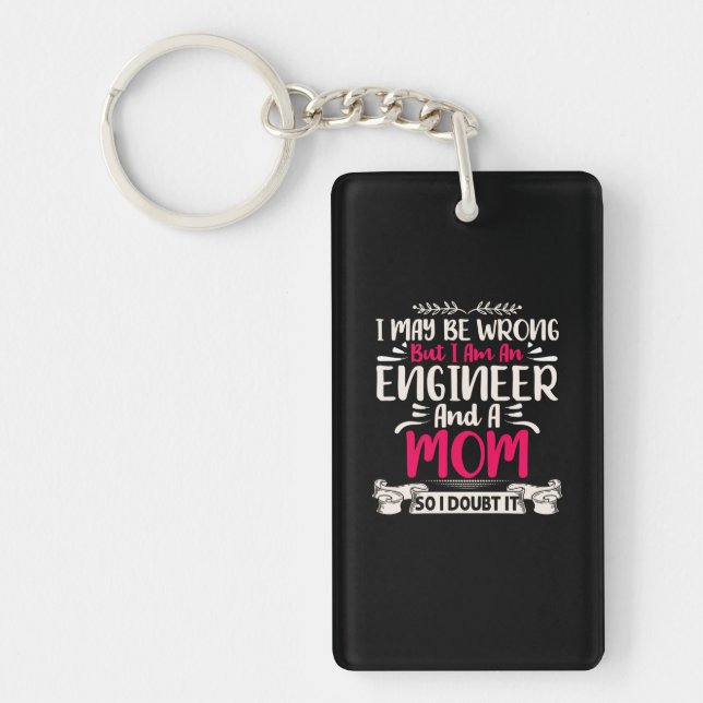 Engineer I Am An Engineer And A Mom Keychain (Front)