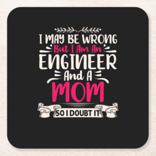 Engineer I Am An Engineer And A Mom Square Paper Coaster