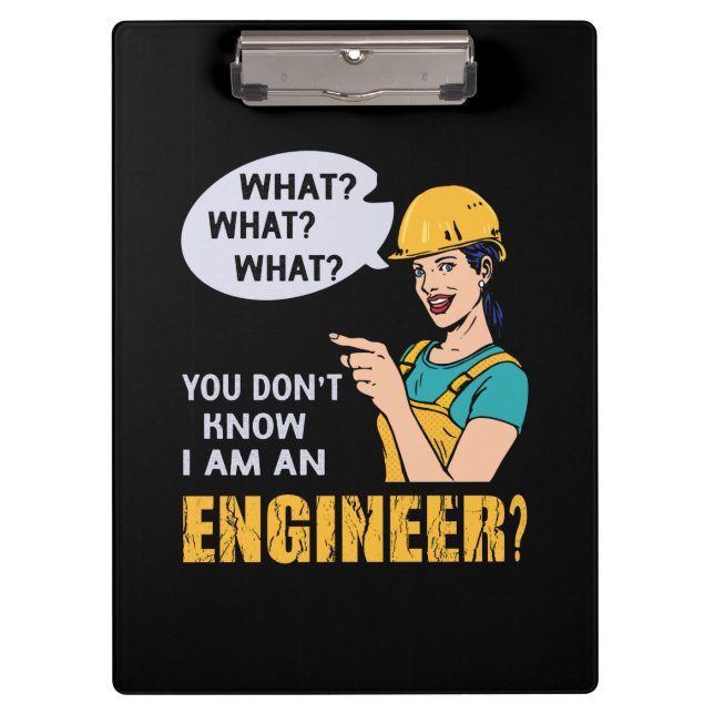 Engineer I Am An Engineer Clipboard (Front)