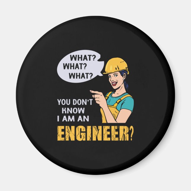 Engineer I Am An Engineer Magnet (Front)
