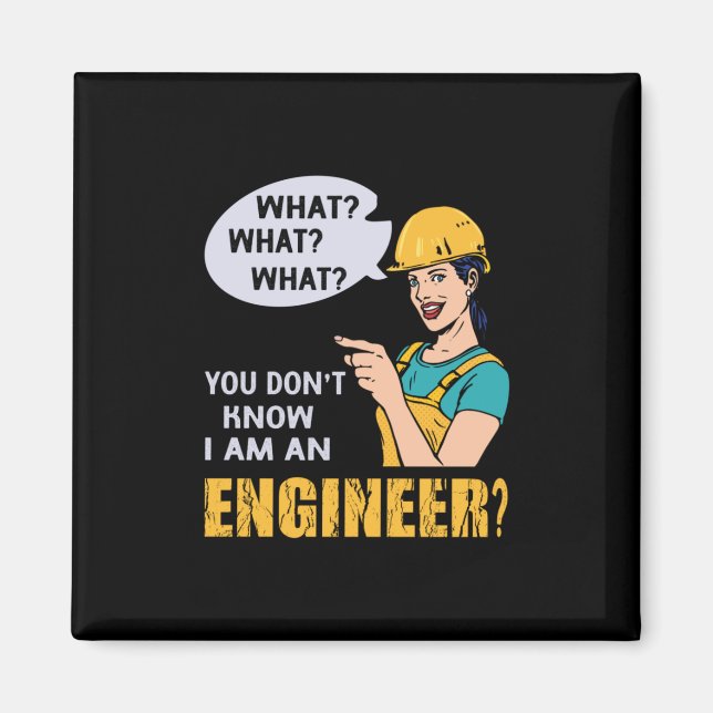 Engineer I Am An Engineer Magnet (Front)