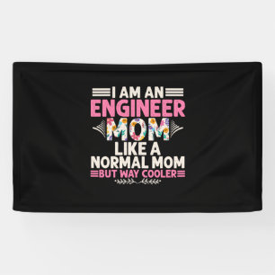 Engineer I Am An Engineer Mom Banner