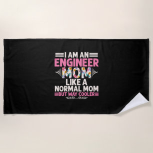 Engineer I Am An Engineer Mom Beach Towel
