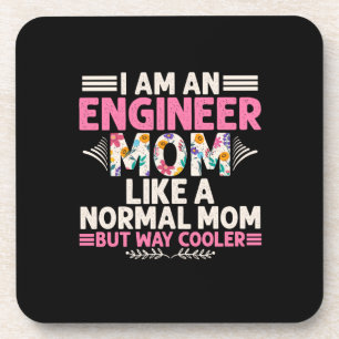 Engineer I Am An Engineer Mom Coaster