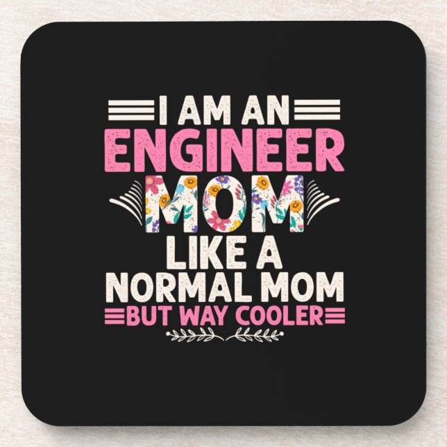 Engineer I Am An Engineer Mom Coaster (Front)