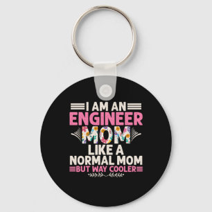 Engineer I Am An Engineer Mom Keychain