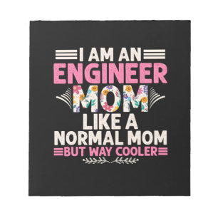 Engineer I Am An Engineer Mom Notepad