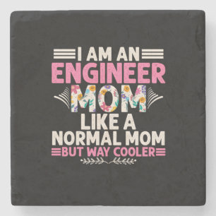 Engineer I Am An Engineer Mom Stone Coaster