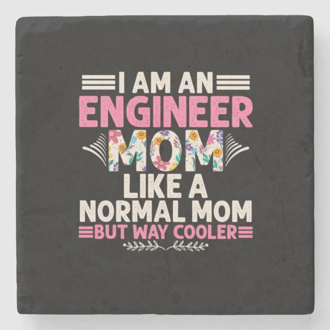 Engineer I Am An Engineer Mom Stone Coaster (Front)