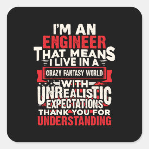 Engineer I Am An Engineer Square Sticker