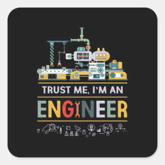 Engineer I Am An Engineer Square Sticker