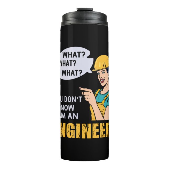 Engineer I Am An Engineer Thermal Tumbler (Front)