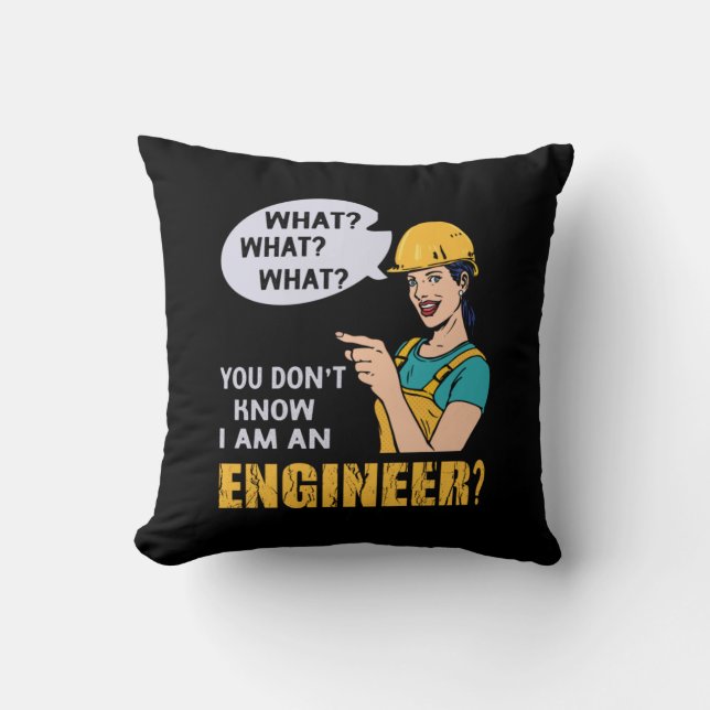 Engineer I Am An Engineer Throw Pillow (Front)