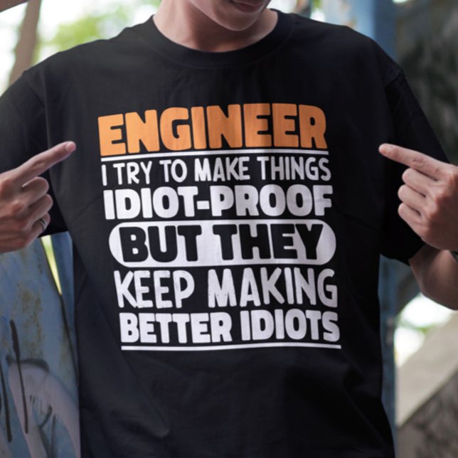 Engineer I Try To Make Things Funny Sayings Cool T-Shirt (Creator Uploaded)