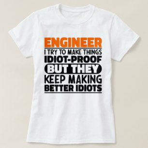 Engineer I Try To Make Things Funny Sayings Cool T-Shirt