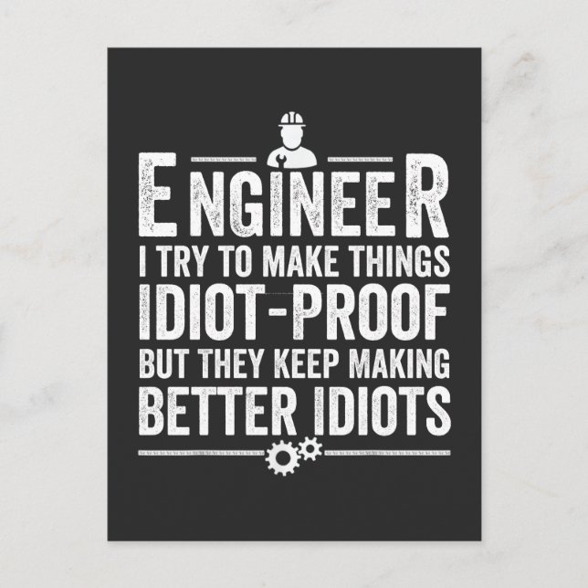 Engineer I Try To Make Things Idiot-Proof Holiday Postcard (Front)
