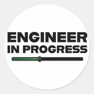 ENGINEER IN PROGRESS CLASSIC ROUND STICKER