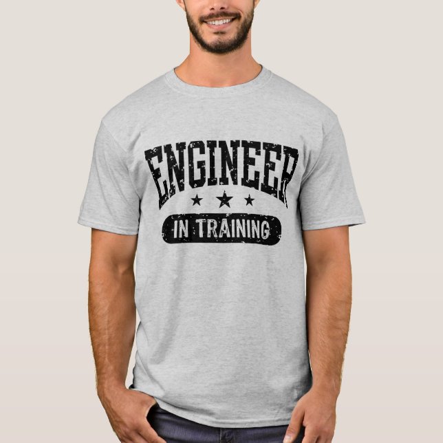 Engineer in Training T-Shirt (Front)