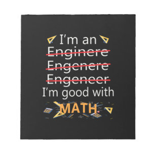 Engineer Is Good With Math Notepad