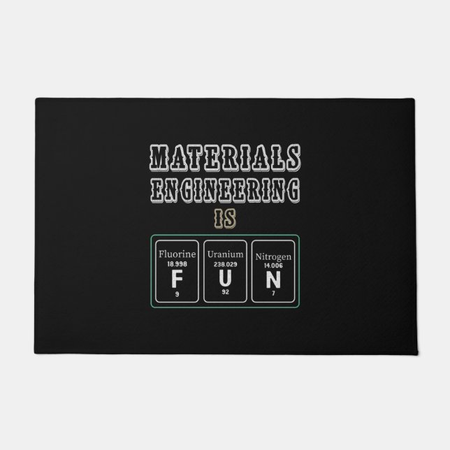 Engineer Materials Engineering Is Fun Doormat (Front)