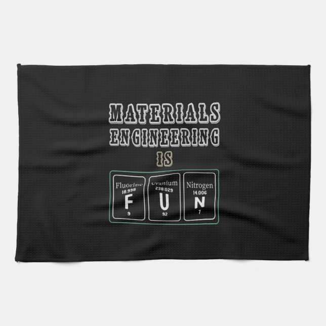 Engineer Materials Engineering Is Fun Kitchen Towel (Horizontal)