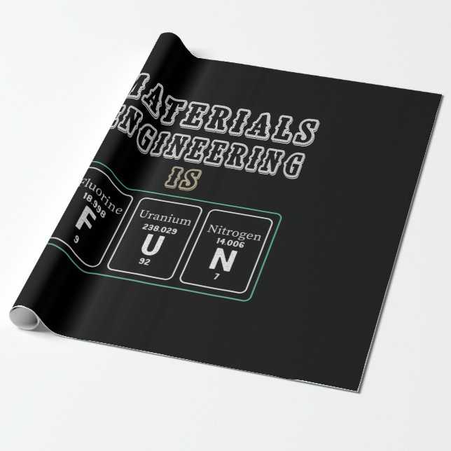 Engineer Materials Engineering Is Fun Wrapping Paper (Unrolled)